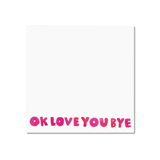 Okloveyoubye Notepad by E. Frances Paper