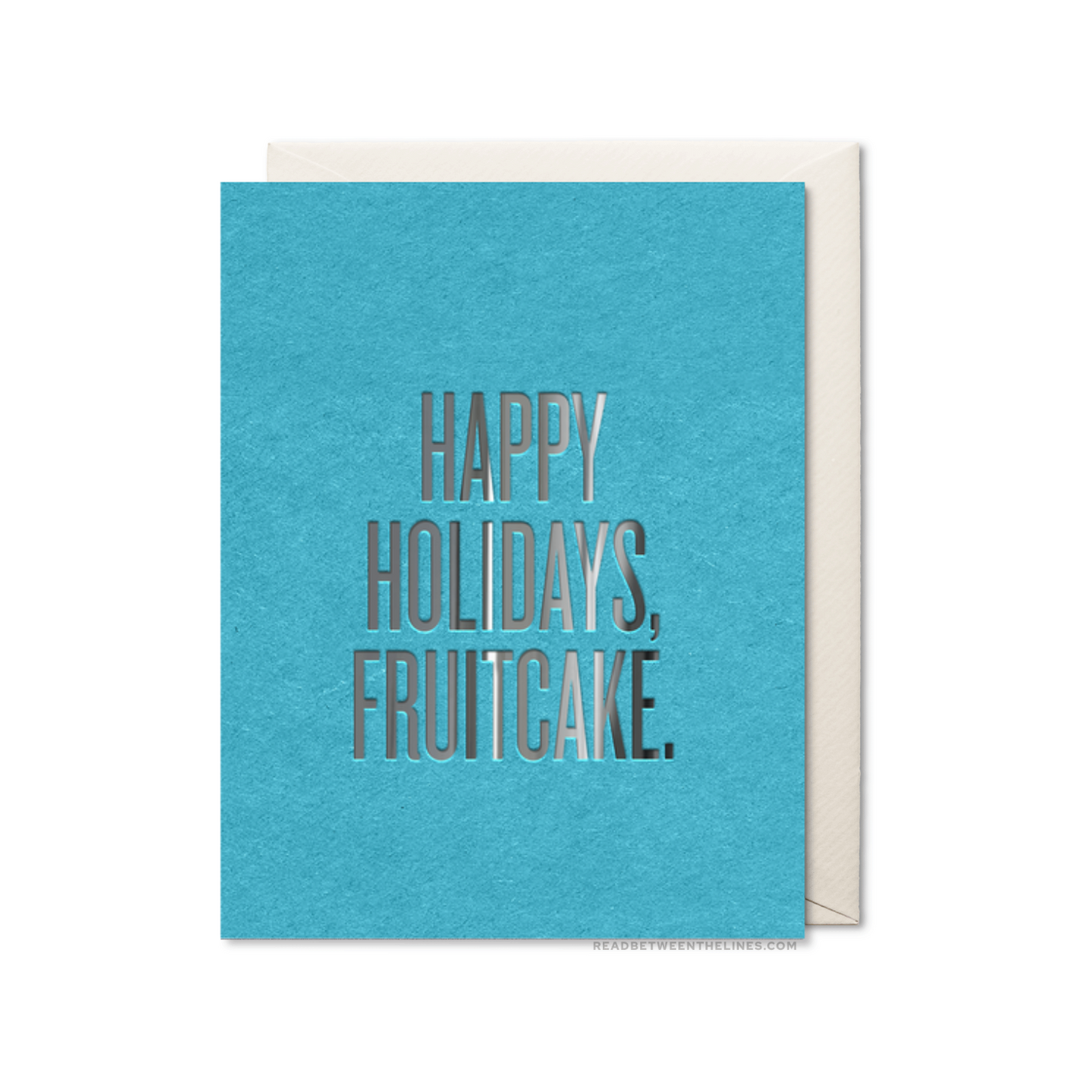 Happy Holidays, Fruitcake. Card by RBTL®