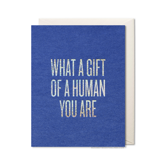 Gift of A Human Card by RBTL®