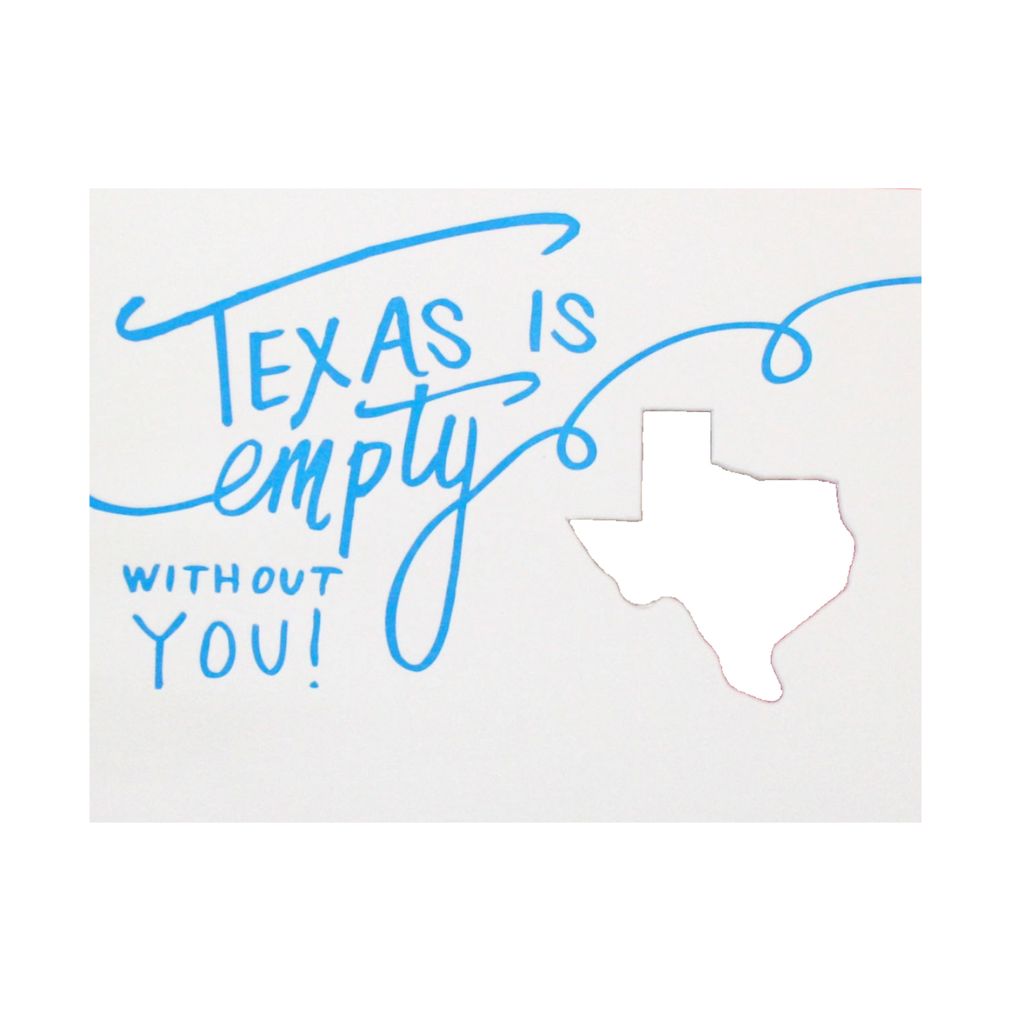 Texas Without You Card by Color Box Design & Letterpress