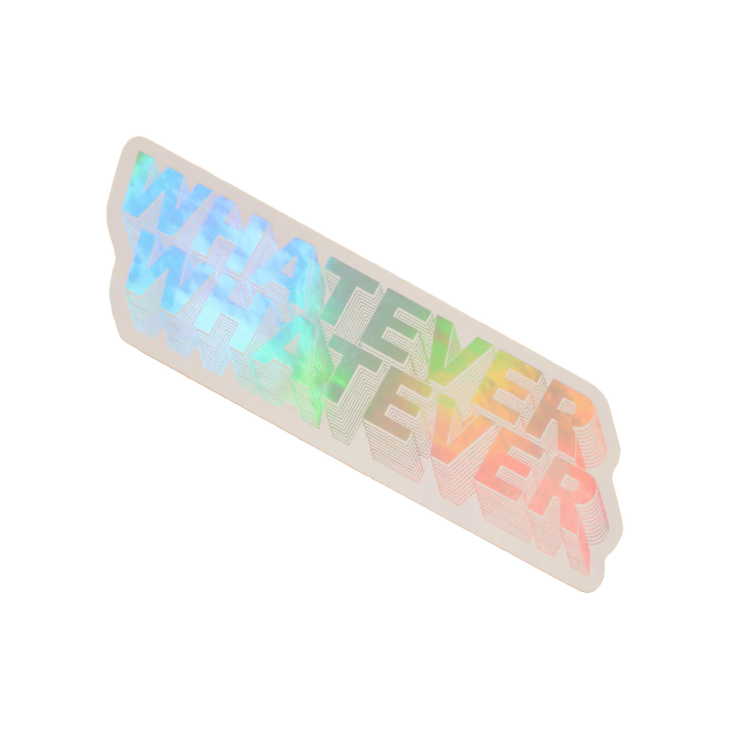 Whatever Whatever Sticker by One & Only Paper