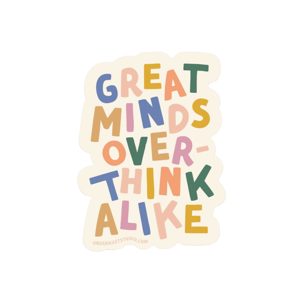 Great Minds Sticker by Onderkast Studio